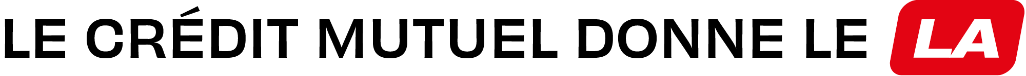 Le Crédit Mutuel donne le LA