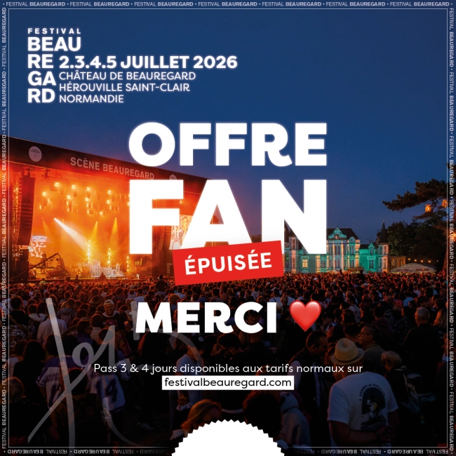 OFFRE FAN SOLD OUT ! 🤯 - Festival Beauregard