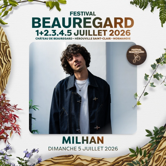 MILHAN REJOINT LA PROG’ DU DIMANCHE 💥 - Festival Beauregard